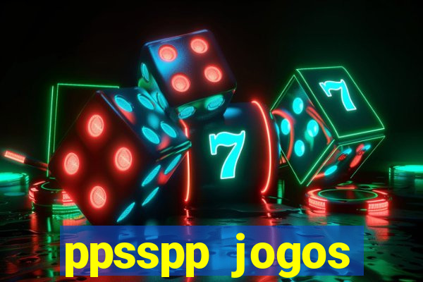 ppsspp jogos download mediafıre